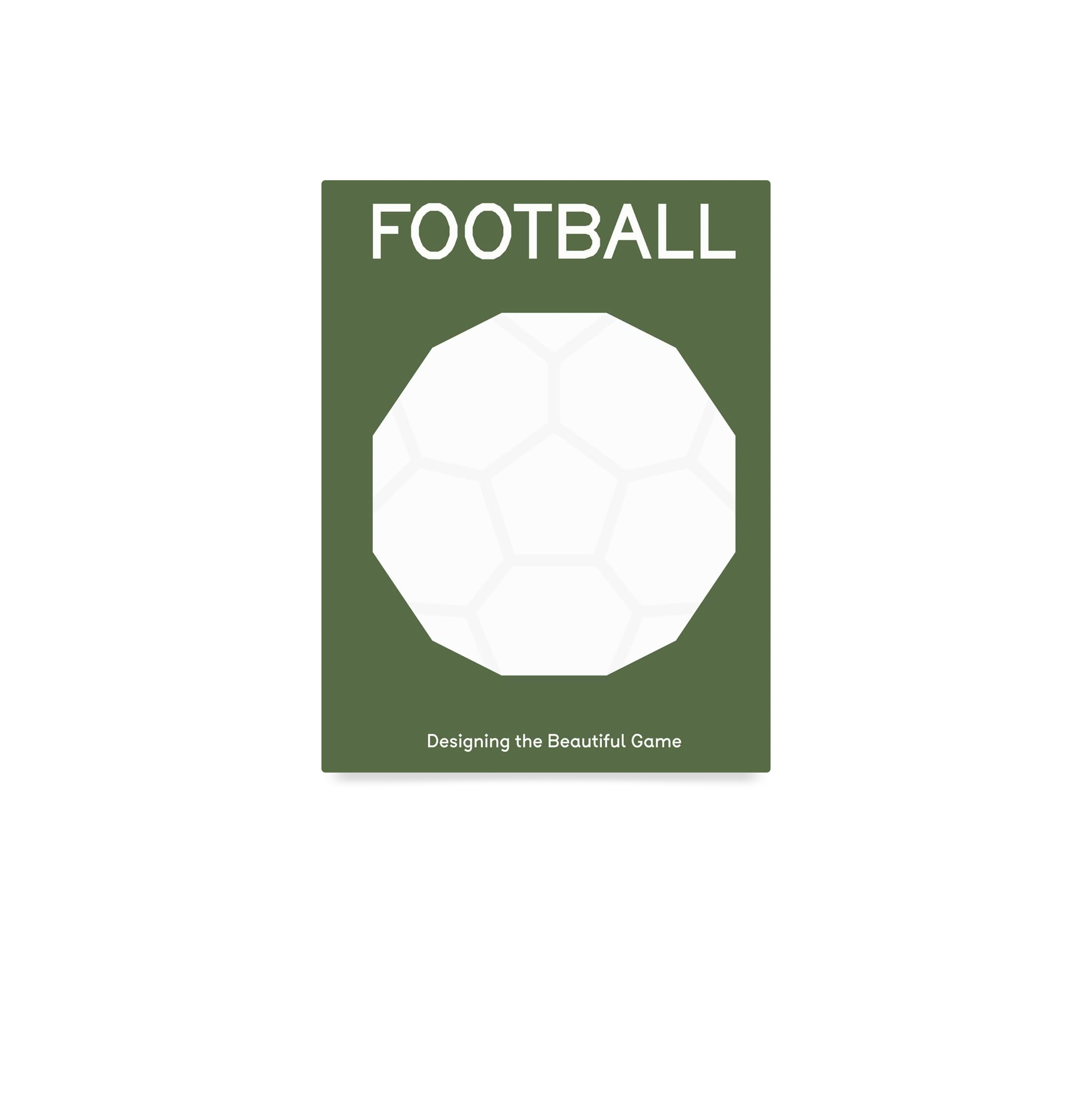 Football: Designing the Beautiful Game